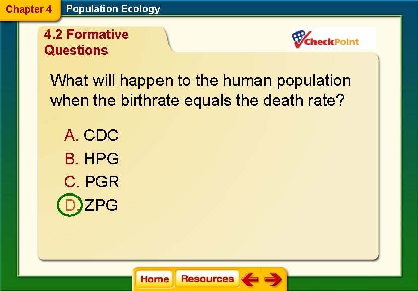 Chapter 4 Population Ecology 4. 2 Formative Questions What will happen to the human