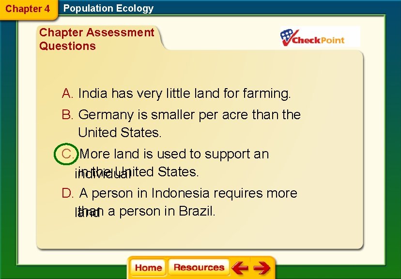 Chapter 4 Population Ecology Chapter Assessment Questions A. India has very little land for