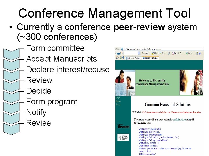 Conference Management Tool • Currently a conference peer-review system (~300 conferences) – Form committee