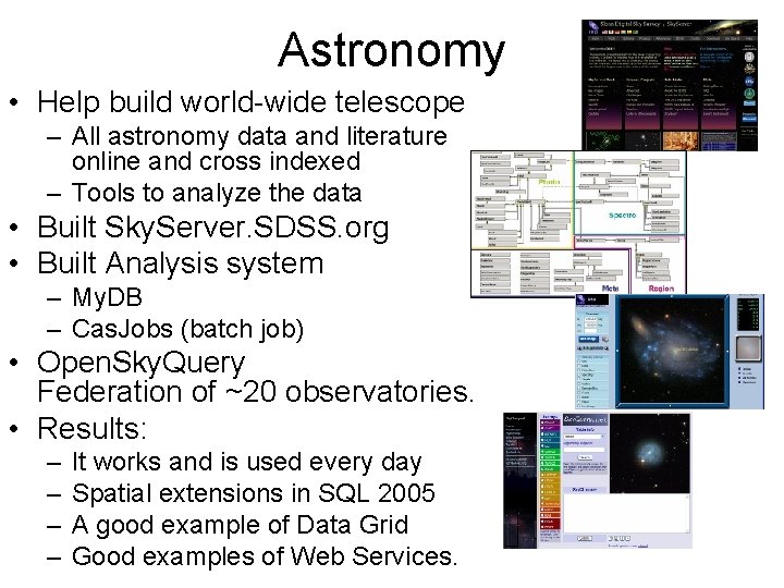 Astronomy • Help build world-wide telescope – All astronomy data and literature online and