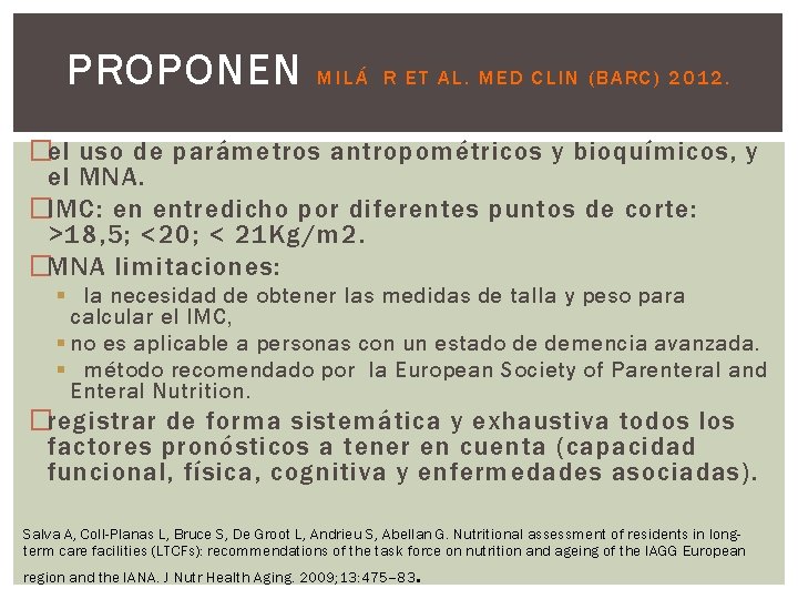 PROPONEN MILÁ R ET AL. MED CLIN (BARC) 2012. �el uso de parámetros antropométricos