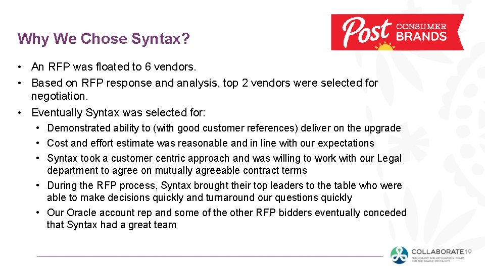 Why We Chose Syntax? • An RFP was floated to 6 vendors. • Based