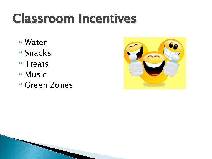 Classroom Incentives Water Snacks Treats Music Green Zones 