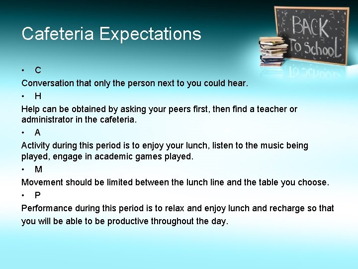 Cafeteria Expectations • C Conversation that only the person next to you could hear.