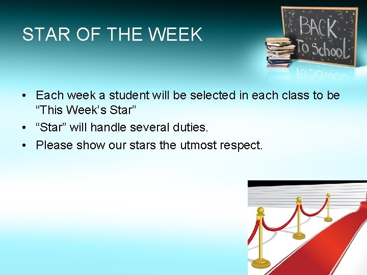 STAR OF THE WEEK • Each week a student will be selected in each