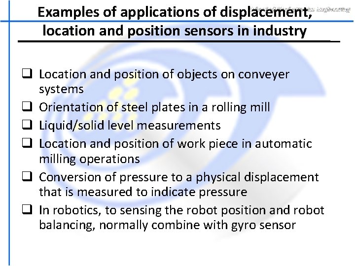 Examples of applications of displacement, location and position sensors in industry q Location and