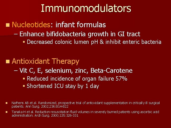 Immunomodulators n Nucleotides: infant formulas – Enhance bifidobacteria growth in GI tract § Decreased