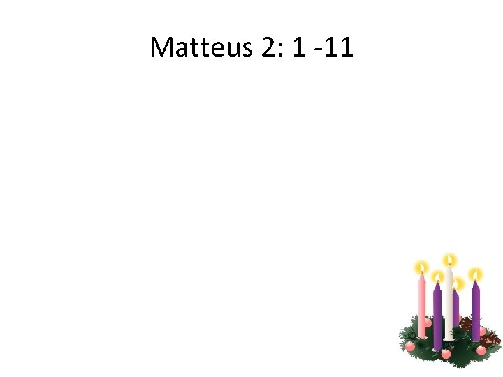 Matteus 2: 1 -11 