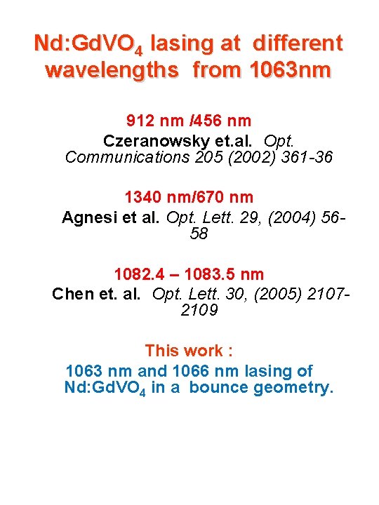 Nd: Gd. VO 4 lasing at different wavelengths from 1063 nm 912 nm /456