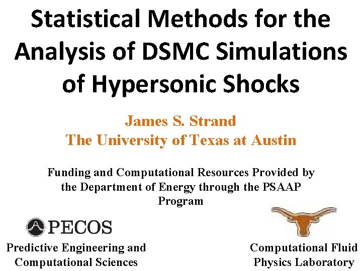 Statistical Methods for the Analysis of DSMC Simulations of Hypersonic Shocks James S. Strand