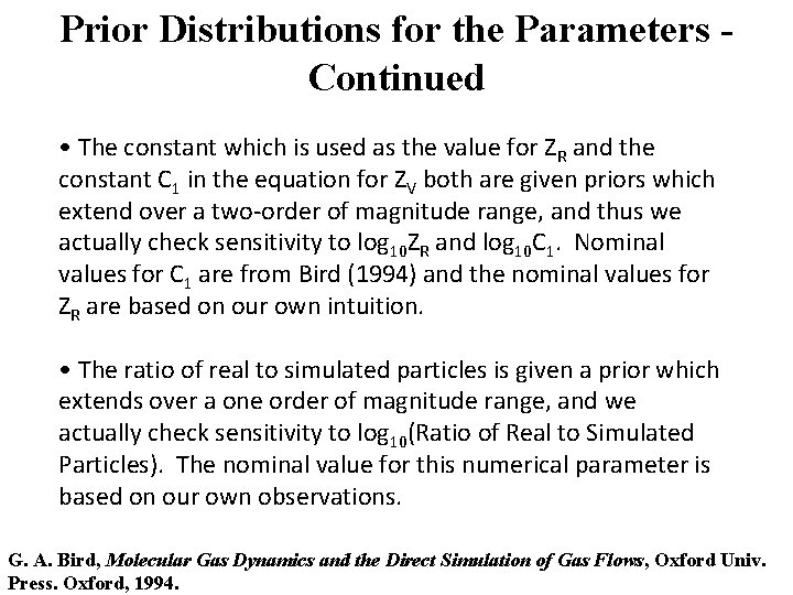 Prior Distributions for the Parameters Continued • The constant which is used as the