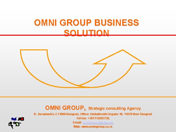 OMNI GROUP BUSINESS SOLUTION OMNI GROUP, Strategic consulting Agency D. Avramovića 2 , 11000