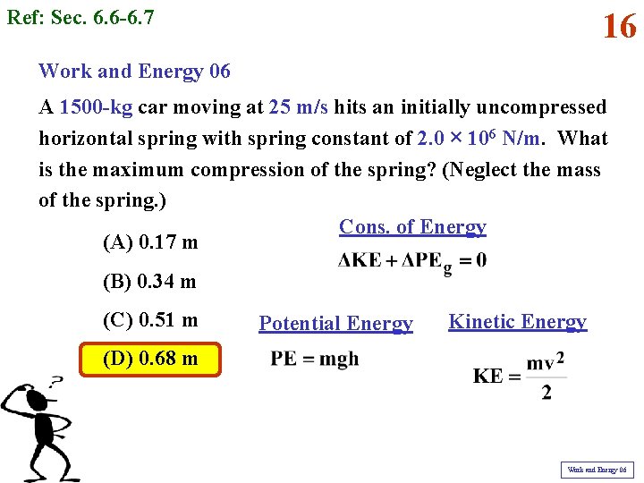 Ref: Sec. 6. 6 -6. 7 16 Work and Energy 06 A 1500 -kg