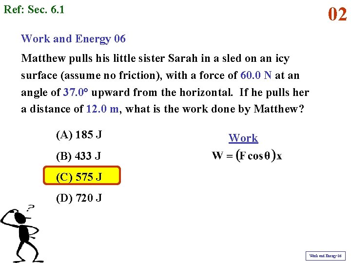 Ref: Sec. 6. 1 02 Work and Energy 06 Matthew pulls his little sister