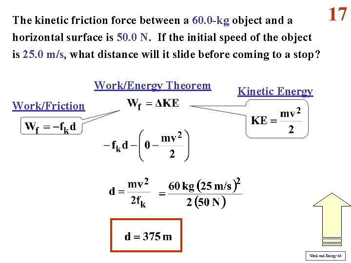 The kinetic friction force between a 60. 0 -kg object and a horizontal surface