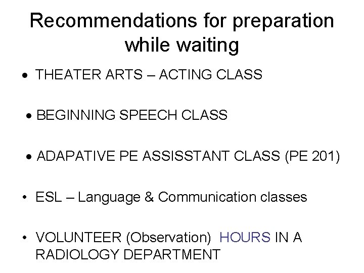 Recommendations for preparation while waiting THEATER ARTS – ACTING CLASS BEGINNING SPEECH CLASS ADAPATIVE