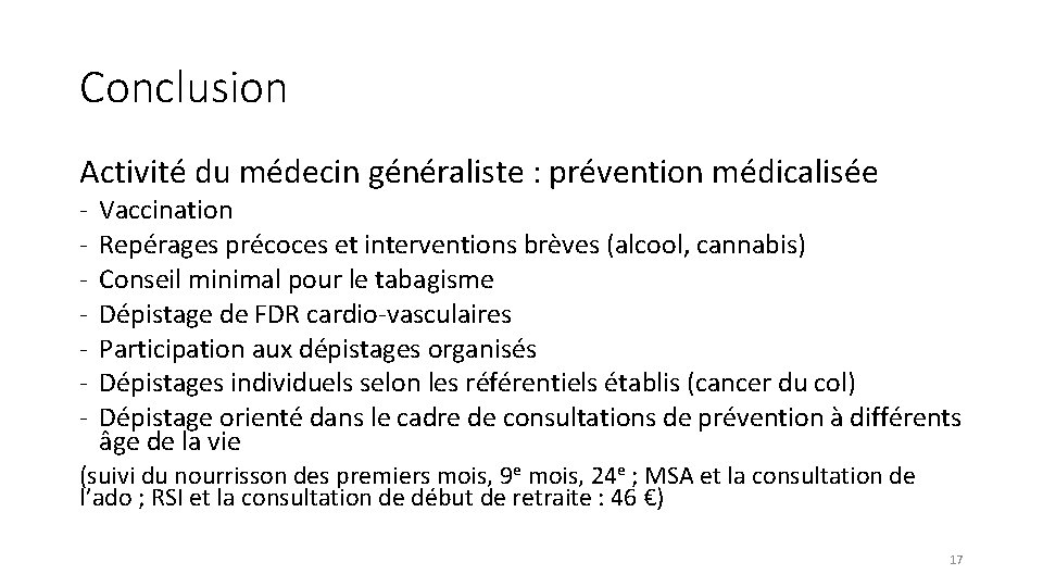 Conclusion Activité du médecin généraliste : prévention médicalisée - Vaccination Repérages précoces et interventions