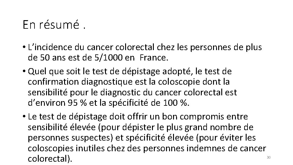 En résumé. • L’incidence du cancer colorectal chez les personnes de plus de 50