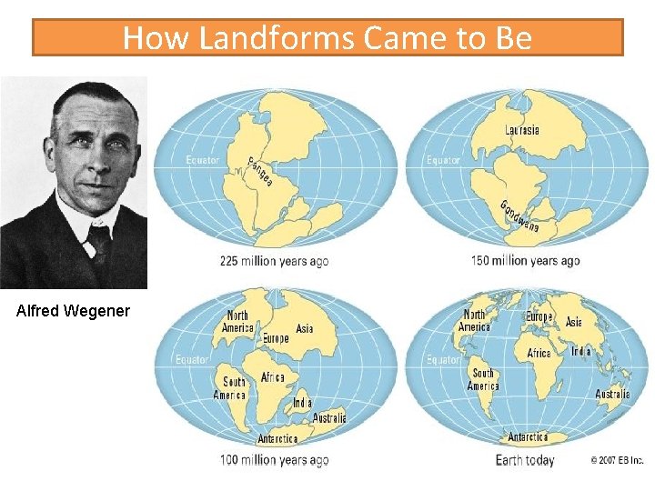 How Landforms Came to Be Alfred Wegener 