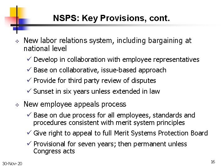 NSPS: Key Provisions, cont. v New labor relations system, including bargaining at national level