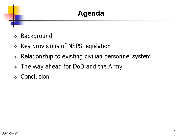 Agenda v Background v Key provisions of NSPS legislation v Relationship to existing civilian