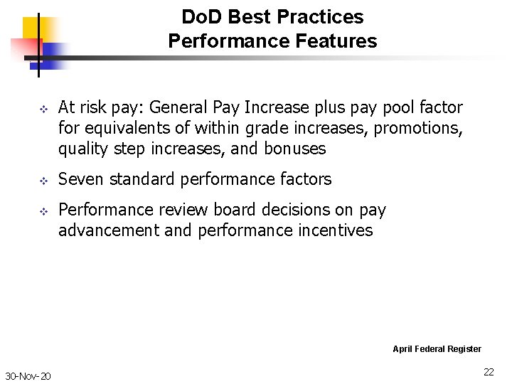 Do. D Best Practices Performance Features v v v At risk pay: General Pay