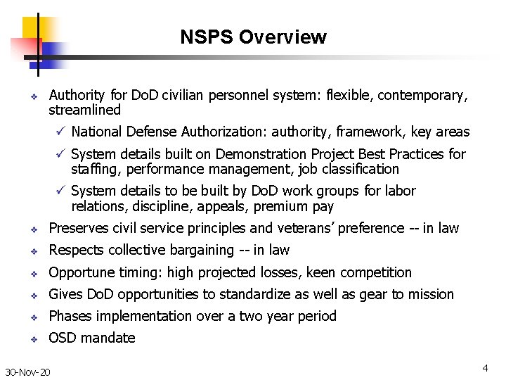 NSPS Overview v Authority for Do. D civilian personnel system: flexible, contemporary, streamlined ü