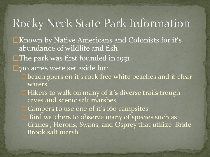 Rocky Neck State Park Information �Known by Native Americans and Colonists for it’s abundance
