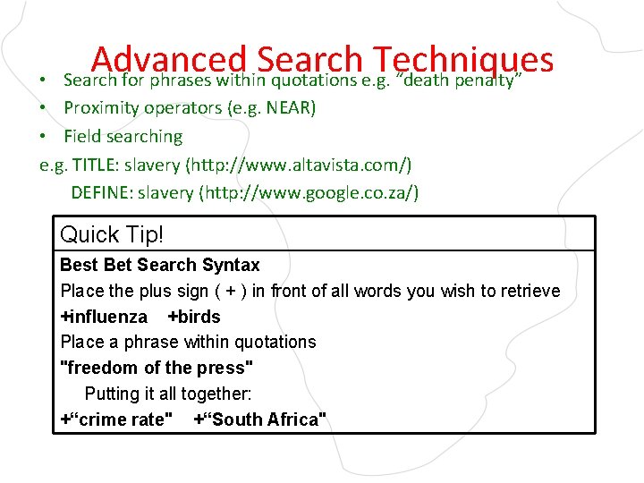 Advanced Search Techniques • Search for phrases within quotations e. g. “death penalty” •