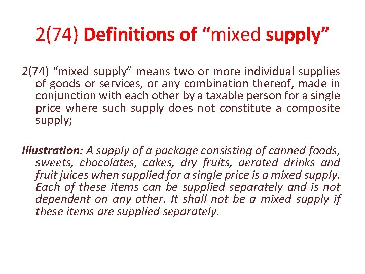 2(74) Definitions of “mixed supply” 2(74) “mixed supply” means two or more individual supplies