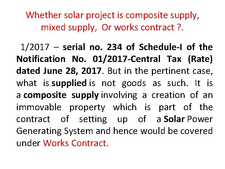 Whether solar project is composite supply, mixed supply, Or works contract ? . 1/2017 Whether solar project is composite supply, mixed supply, Or works contract ? . 1/2017