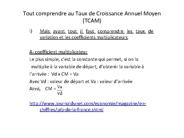 Tout comprendre au Taux de Croissance Annuel Moyen (TCAM) I) Mais avant tout il