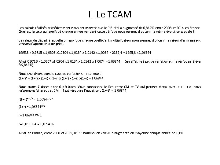 II-Le TCAM Les calculs réalisés précédemment nous ont montré que le PIB réel a