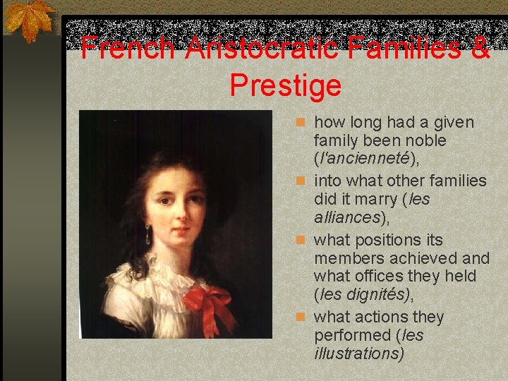French Aristocratic Families & Prestige n how long had a given family been noble