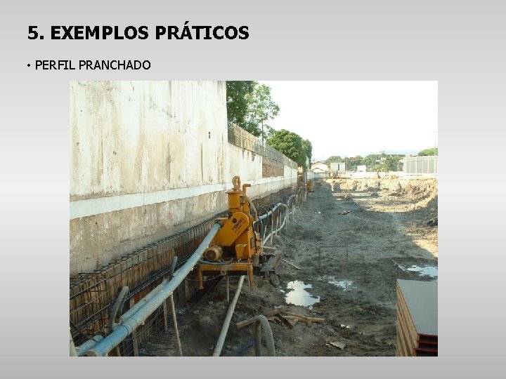 5. EXEMPLOS PRÁTICOS • PERFIL PRANCHADO 