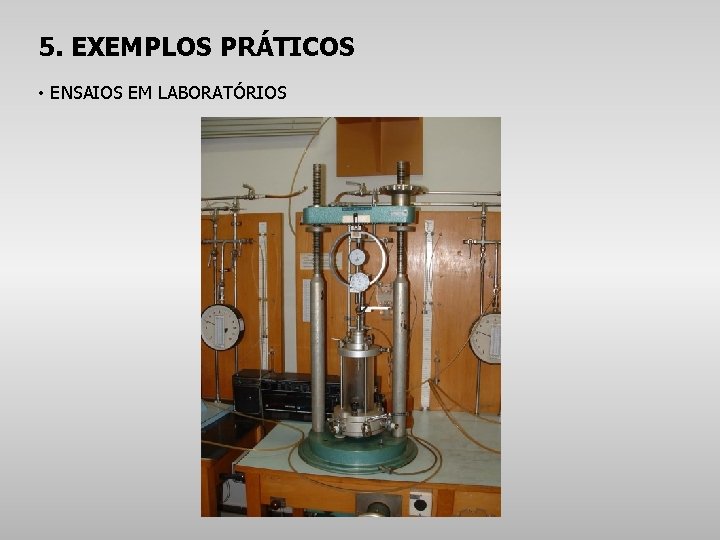 5. EXEMPLOS PRÁTICOS • ENSAIOS EM LABORATÓRIOS 