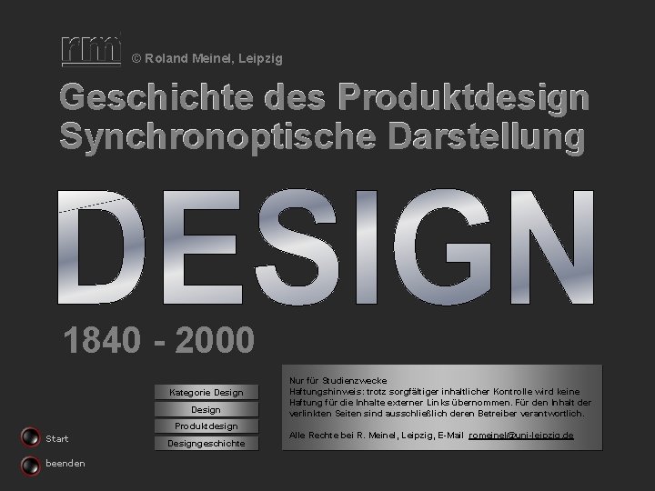 © Roland Meinel, Leipzig Geschichte des Produktdesign Synchronoptische Darstellung 1840 - 2000 Kategorie Design