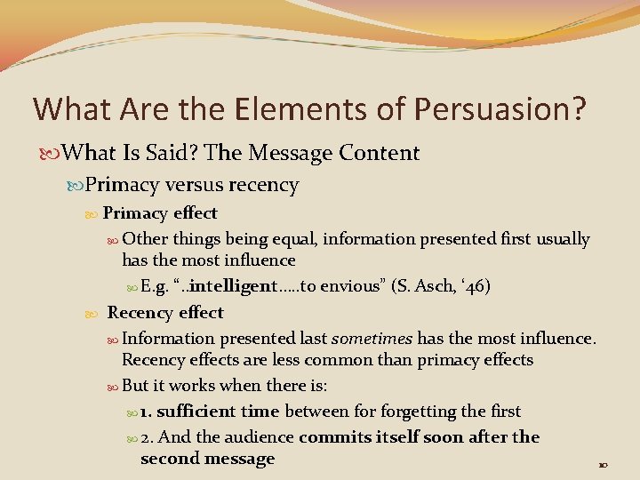 What Are the Elements of Persuasion? What Is Said? The Message Content Primacy versus