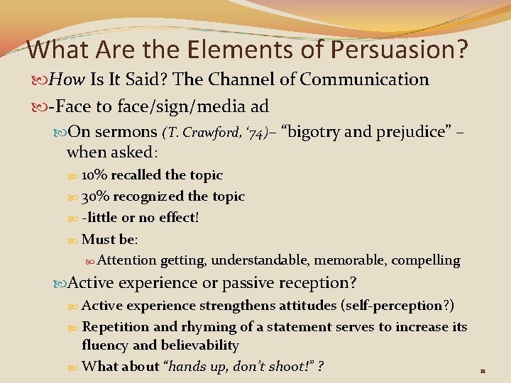What Are the Elements of Persuasion? How Is It Said? The Channel of Communication