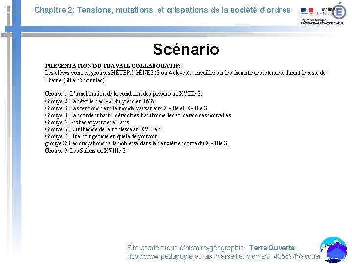 Chapitre 2: Tensions, mutations, et crispations de la société d’ordres Scénario PRESENTATION DU TRAVAIL