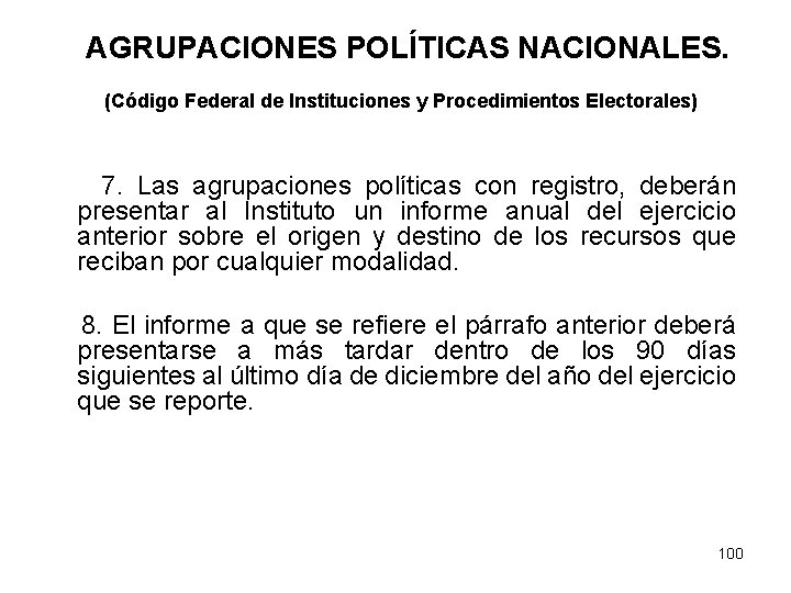 AGRUPACIONES POLÍTICAS NACIONALES. (Código Federal de Instituciones y Procedimientos Electorales) 7. Las agrupaciones políticas