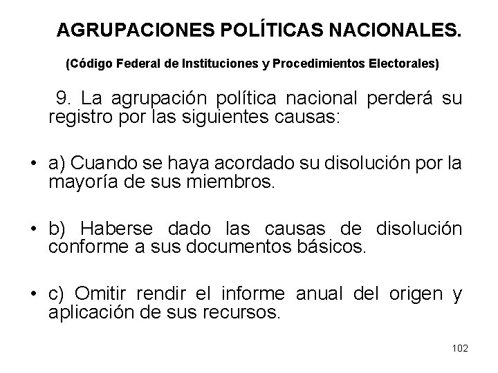 AGRUPACIONES POLÍTICAS NACIONALES. (Código Federal de Instituciones y Procedimientos Electorales) 9. La agrupación política