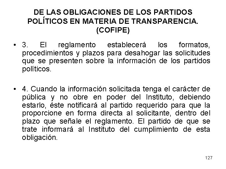 DE LAS OBLIGACIONES DE LOS PARTIDOS POLÍTICOS EN MATERIA DE TRANSPARENCIA. (COFIPE) • 3.