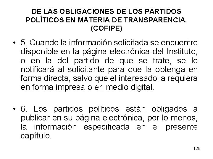 DE LAS OBLIGACIONES DE LOS PARTIDOS POLÍTICOS EN MATERIA DE TRANSPARENCIA. (COFIPE) • 5.