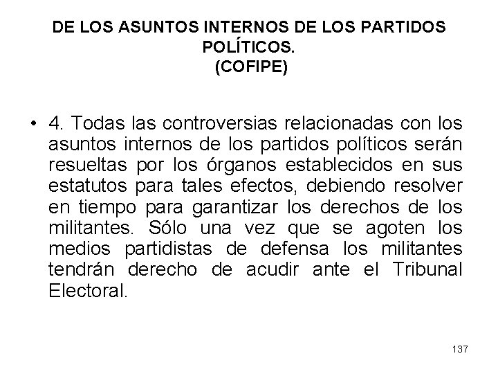 DE LOS ASUNTOS INTERNOS DE LOS PARTIDOS POLÍTICOS. (COFIPE) • 4. Todas las controversias