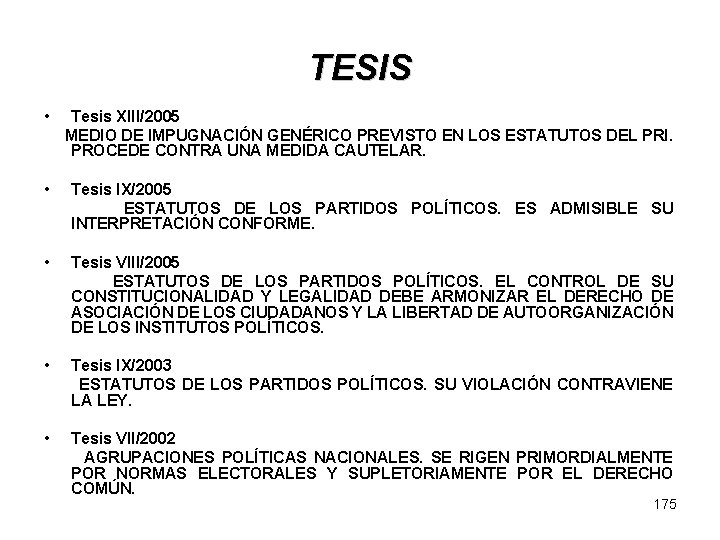 TESIS • Tesis XIII/2005 MEDIO DE IMPUGNACIÓN GENÉRICO PREVISTO EN LOS ESTATUTOS DEL PRI.