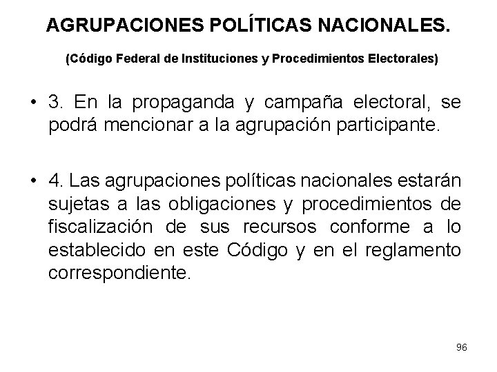 AGRUPACIONES POLÍTICAS NACIONALES. (Código Federal de Instituciones y Procedimientos Electorales) • 3. En la