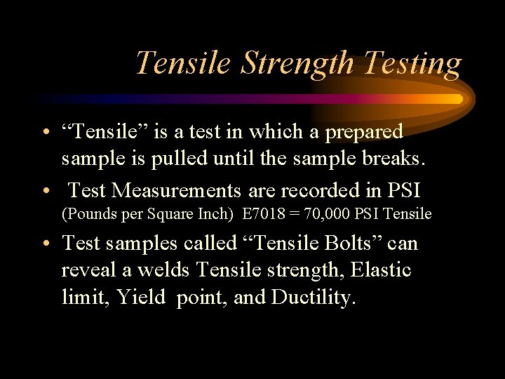 Tensile Strength Testing • “Tensile” is a test in which a prepared sample is Tensile Strength Testing • “Tensile” is a test in which a prepared sample is