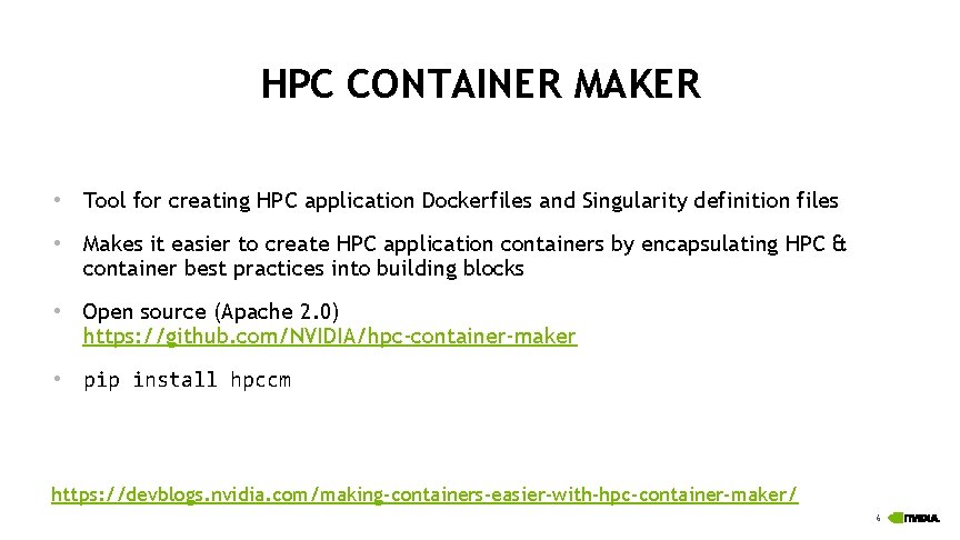 HPC CONTAINER MAKER • Tool for creating HPC application Dockerfiles and Singularity definition files