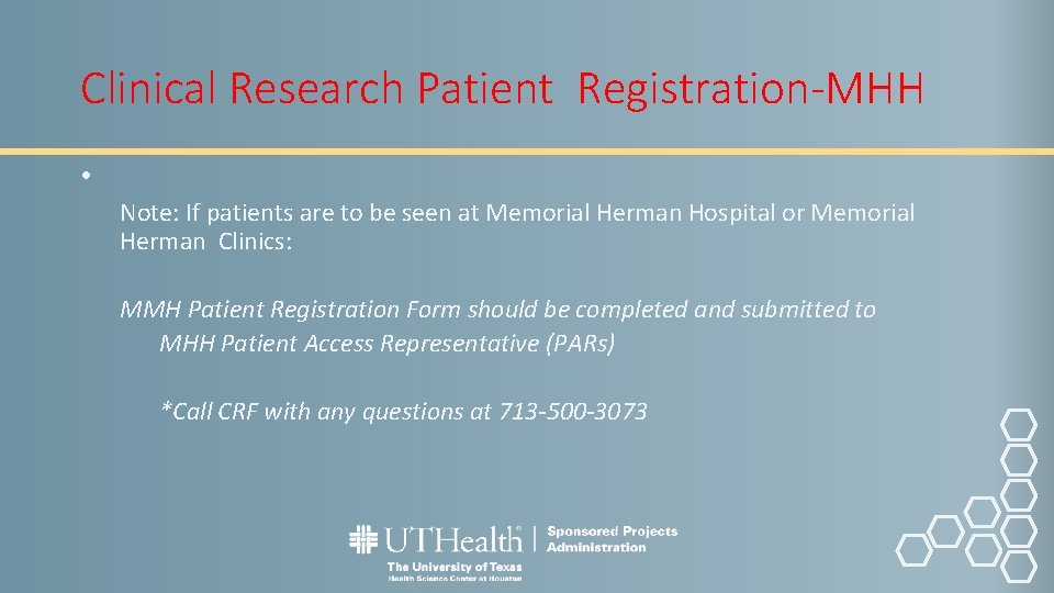 Clinical Research Patient Registration-MHH • Note: If patients are to be seen at Memorial